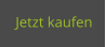 Jetzt kaufen